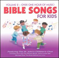 Bible Songs for Kids, Vol. 2 - The St. John's Children's Choir