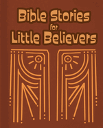 Bible Stories for Little Believers
