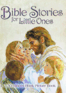 Bible Stories for Little Ones: A Fances Hook Picture Book