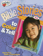 Bible Stories to Color & Tell: Ages 3-6