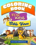 Bible Verse Coloring Book for kids: Fun and Inspirational: A Christian Coloring book, Short And Easy To Remember Inspiring Bible Verses For Kids To Color, Praise And Worship Stress Relieving, Animal Designs and Motivational Scripture to Doodle and Colour