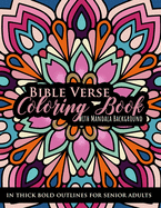 Bible Verse Coloring book with Mandala Background in Thick Bold Outline for Senior Adults: Large Print Great for Low Vision Elderly, Beginners, Easy Level, Relaxing and Stress Relief