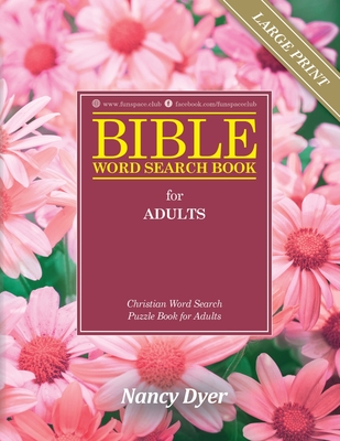 Bible Word Search Books for Adults Large Print: Christian Word Search Puzzle Books for Adults - Dyer, Nancy