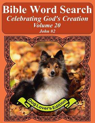 Bible Word Search Celebrating God's Creation Volume 20: John #2 Extra Large Print - Pope, T W