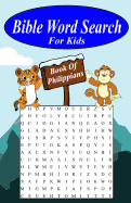 Bible Word Search For Kids: The Book of Philippians