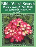 Bible Word Search Read Through the Bible Old Testament Volume 105: Jeremiah #7 Extra Large Print