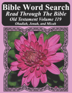 Bible Word Search Read Through the Bible Old Testament Volume 119: Obadiah, Jonah, and Micah Extra Large Print