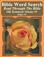 Bible Word Search Read Through The Bible Old Testament Volume 39: Judges #1 Extra Large Print
