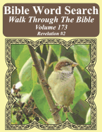 Bible Word Search Walk Through the Bible Volume 173: Revelation #2 Extra Large Print
