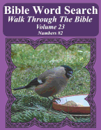 Bible Word Search Walk Through the Bible Volume 23: Numbers #2 Extra Large Print