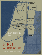 Bible Workbook: Volume 1 Old Testament