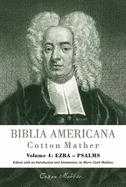 Biblia Americana: America's First Bible Commentary. Volume 4: Ezra-Psalms