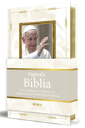 Biblia Catlica: Edicin Conmemorativa del Papa Francisco (Acolchada) / Catholic Bible: Commemorative Edition Pope Francis (Padded)