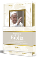 Biblia Catlica: Letra Grande. Edicin Conmemorativa del Papa Francisco Hc Acolchada / Catholic Bible Large Format Padded Hc Commemorative Edition Pope