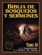 Biblia de Bosquejos y Sermones-RV 1960-1 y 2 Tesalonicenses, 1 y 2 Timoteo, Tito, Filemon