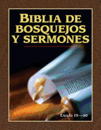 Biblia de Bosquejos Y Sermones: ?xodo 19-40