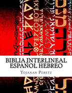 Biblia Interlineal Espaol Hebreo: Para Leer en Hebreo