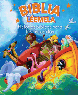 Biblia Leemela: Historias Biblicas Para los Pequenitos