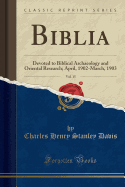 Biblia, Vol. 15: Devoted to Biblical Archaeology and Oriental Research; April, 1902-March, 1903 (Classic Reprint)