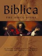 Biblica: the Bible Atlas - Beitzel, Barry J.