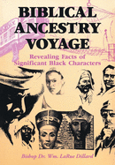 Biblical Ancestry Voyage: Revealing Facts of Significant Black Characters