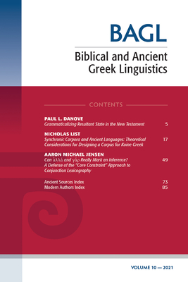 Biblical and Ancient Greek Linguistics, Volume 10 - Porter, Stanley E (Editor), and O'Donnell, Matthew Brook (Editor)