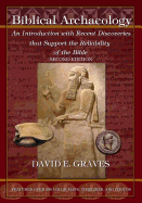Biblical Archaeology: Second Edition: An Introduction with Recent Discoveries That Support the Reliability of the Bible