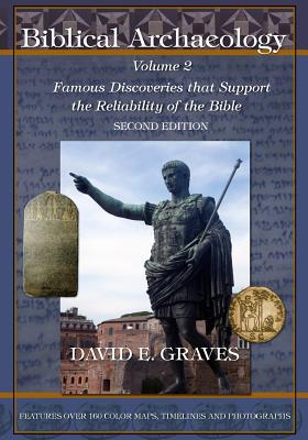 Biblical Archaeology: Vol. 2 Second Edition: Famous Discoveries That Support the Reliability of the Bible - Graves, David Elton