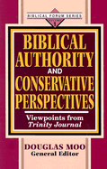 Biblical Authority and Conservative Perspectives, Vol. 1: Viewpoints from Trinity Journal