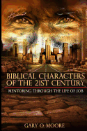 Biblical Characters of the 21st Century: Mentoring Through the Life of Job