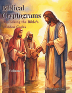 Biblical Cryptograms (501 Puzzles in this Book): Unlocking the Bible's Hidden Codes - From NIV (New International Version)