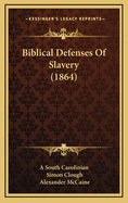 Biblical Defenses of Slavery (1864)