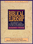 Biblical Eldership Study Guide (Study Guide)