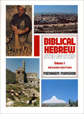 Biblical Hebrew Step by Step - Mansoor, Menahem