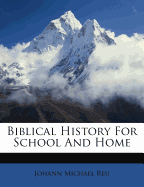 Biblical History for School and Home