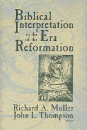 Biblical Interpretation in the Era of the Reformation