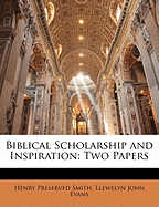 Biblical Scholarship and Inspiration: Two Papers