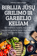 Biblija Jjsr Grilimo IR Garbelio Keliam