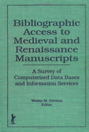 Bibliographic Access to Medieval and Renaissance Manuscripts