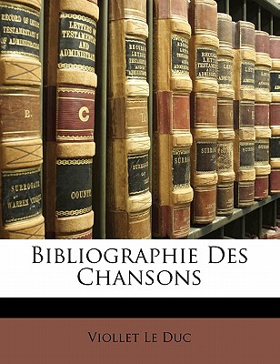 Bibliographie Des Chansons - Le Duc, Viollet