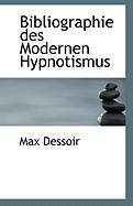 Bibliographie Des Modernen Hypnotismus