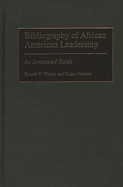 Bibliography of African American Leadership: An Annotated Guide
