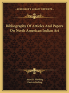 Bibliography of Articles and Papers on North American Indian Art