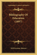 Bibliography of Education (1897)