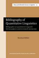 Bibliography of Quantitative Linguistics: Bibliographie Zur Quantitativen Linguistik. &#1041;&#1080;&#1073;&#1083;&#1080;&#1086;&#1075;&#1088;&#1072;&#1092;&#1080;&#1072; &#1087;&#1086; &#1082;&#1074;&#1072;&#1085;&#1090;&#1080;&#1090;&#1072;&#1090...