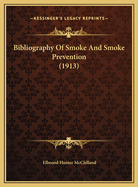Bibliography of Smoke and Smoke Prevention (1913)