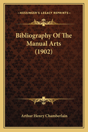 Bibliography of the Manual Arts (1902)