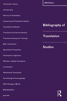 Bibliography of Translation Studies: 2000 - Bowker, Lynne, and Kenny, Dorothy, and Jennifer Pearson