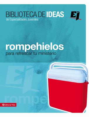 Biblioteca de Ideas: Rompehielos: Para Refrescar Tu Ministerio - Youth Specialties