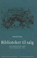 Biblioteker Til Salg: Om Danske Bogauktioner Og Kataloger 1661-1811